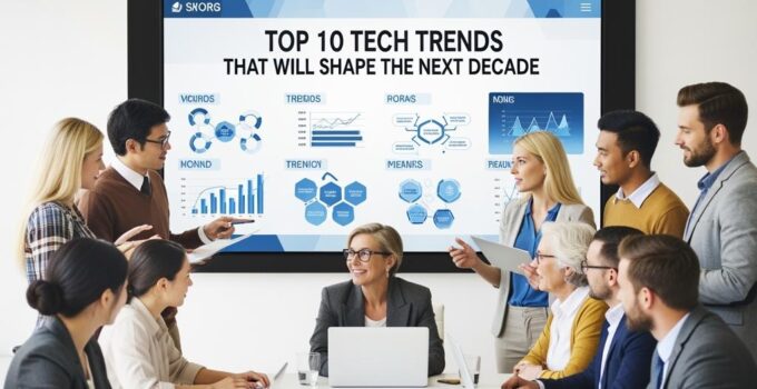 Top 10 Tech Trends That Will Shape the Next Decade