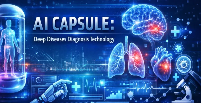 AI Capsule: Deep Diseases Diagnosis Technology