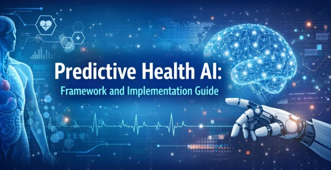 Predictive Health AI: Framework and Implementation Guide