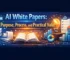 AI White Papers: Purpose, Process, and Practical Value
