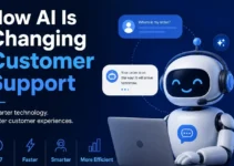 How AI Is Changing Customer Support