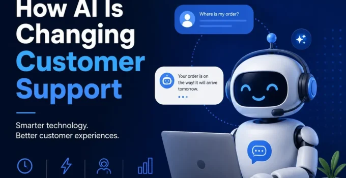 How AI Is Changing Customer Support