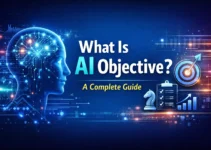 What Is AI Objective: A Complete Guide