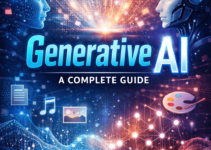Generative AI: A Complete Guide