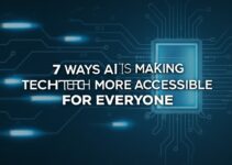 7 Ways AI is Making Tech More Accessible for Everyone