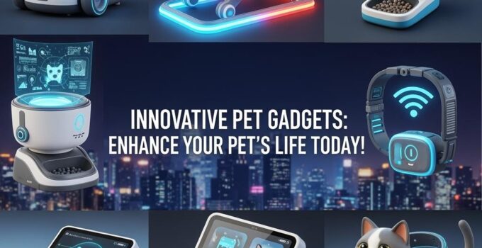 Innovative Pet Gadgets: Enhance Your Pet's Life Today!