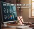 The Ultimate Monitor Guide: How to Choose Right One